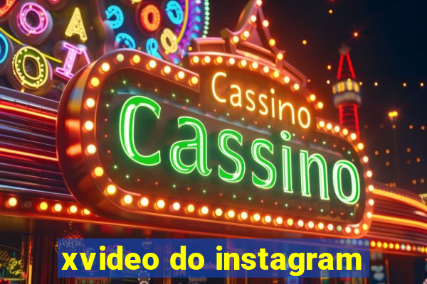 xvideo do instagram